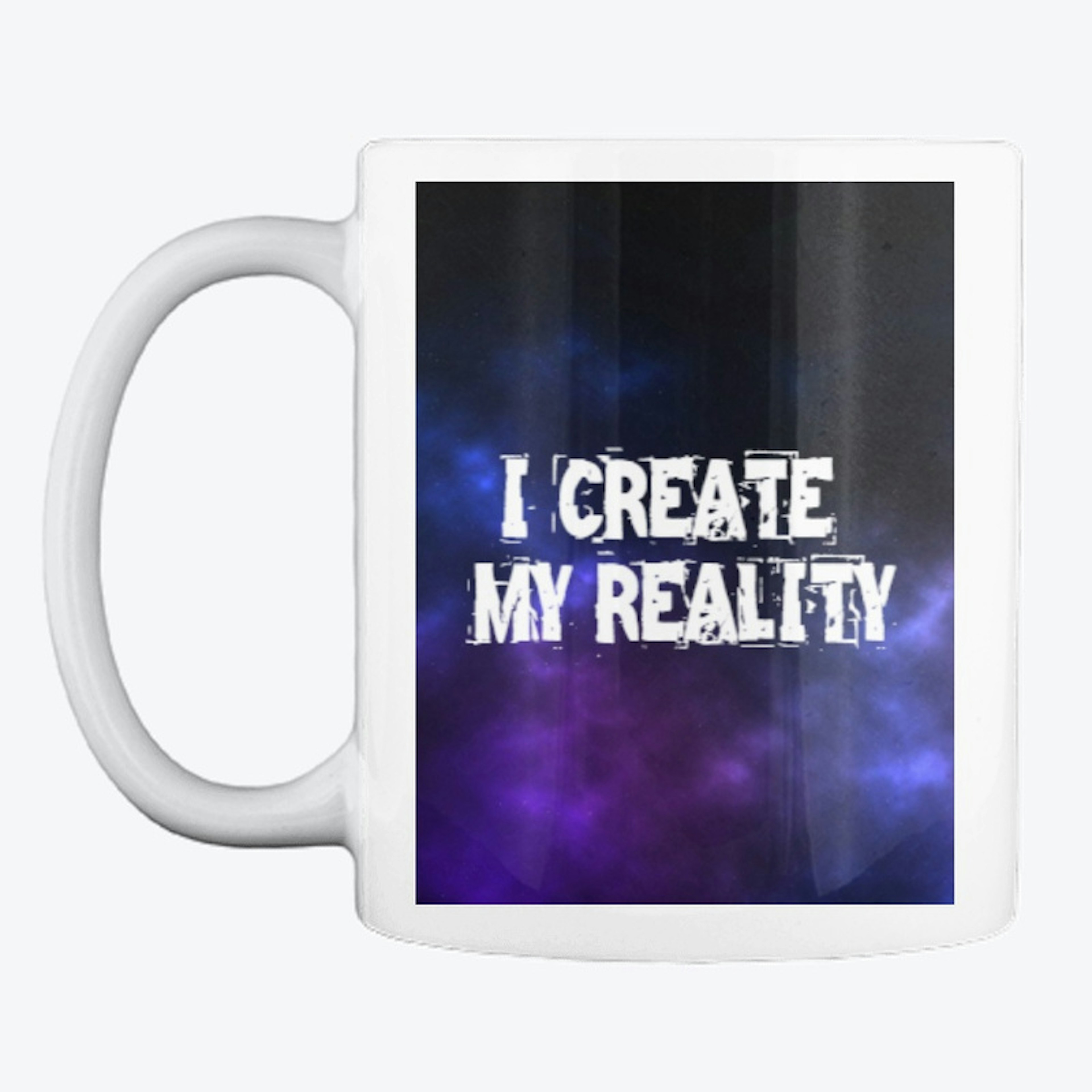 I create my reality
