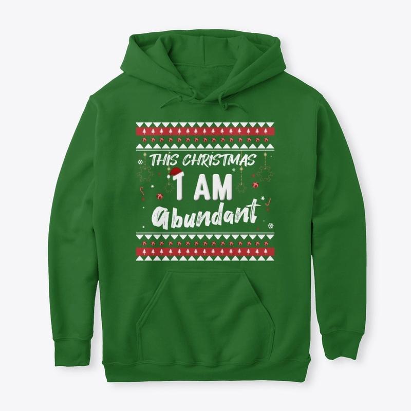 Christmas "I AM ABUNDANT" Merch green