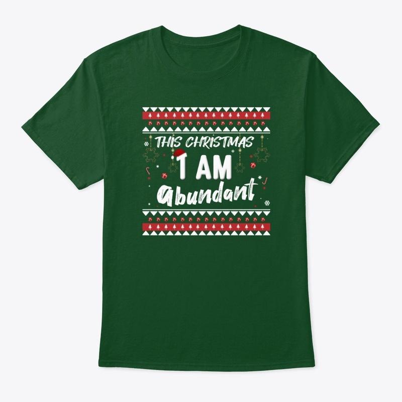 Christmas "I AM ABUNDANT" Merch green