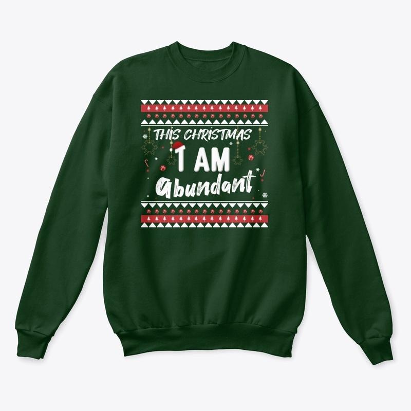 Christmas "I AM ABUNDANT" Merch green